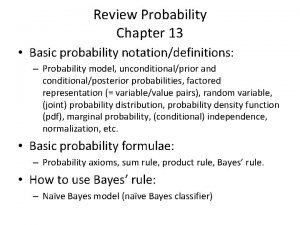 Review Probability Chapter 13 Basic probability notationdefinitions Probability