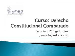 Curso Derecho Constitucional Comparado Francisco Ziga Urbina Jaime