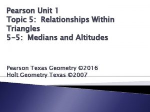 Pearson Unit 1 Topic 5 Relationships Within Triangles