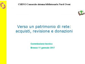 CSBNO Consorzio sistema bibliotecario Nord Ovest Verso un