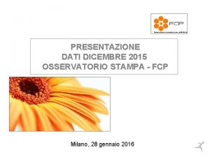 PRESENTAZIONE DATI DICEMBRE 2015 OSSERVATORIO STAMPA FCP Milano