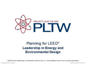 Planning for LEED Leadership in Energy and Environmental