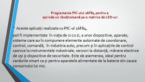 Programarea PICului 16 F 84 pentru a aprinde