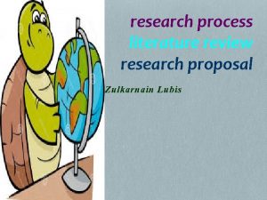 research process literature review research proposal Zulkarnain Lubis