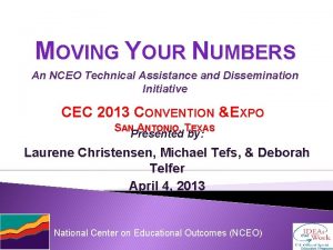 MOVING YOUR NUMBERS An NCEO Technical Assistance and