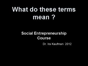 What do these terms mean Social Entrepreneurship Course