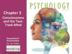 Chapter 3 Consciousness and the Two Track Mind