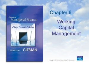 Chapter 8 Working Capital Management Short term financial