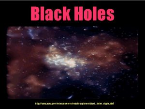 Black Holes http www nasa govvisionuniverseroboticexplorersblackholesripple html Myth