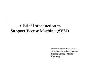 A Brief Introduction to Support Vector Machine SVM