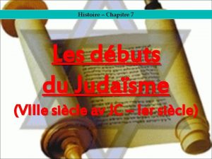 Histoire Chapitre 7 Les dbuts du Judasme VIIIe