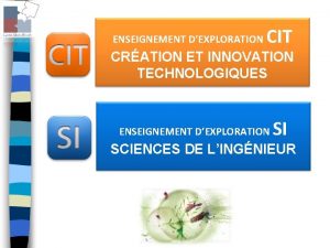 ENSEIGNEMENT DEXPLORATION CIT CRATION ET INNOVATION TECHNOLOGIQUES ENSEIGNEMENT