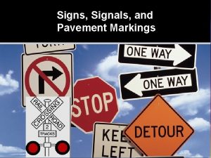 Signs Signals and Pavement Markings Signs Designed for