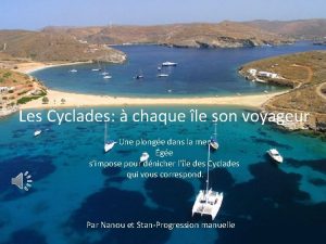 Les Cyclades chaque le son voyageur Une plonge