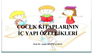 OCUK KTAPLARININ YAPI ZELLKLER Prof Dr Aynur BTN