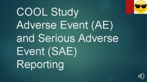 COOL Study Adverse Event AE and Serious Adverse