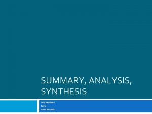 SUMMARY ANALYSIS SYNTHESIS Kelly Morehead Comp I SUNY