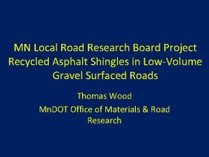 MN Local Road Research Board Project Recycled Asphalt