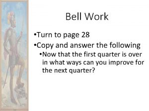 Bell Work Turn to page 28 Copy and