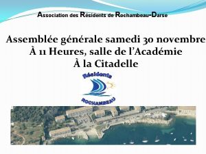 Association des Rsidents de RochambeauDarse Assemble gnrale samedi