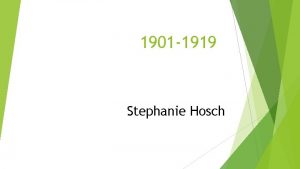 1901 1919 Stephanie Hosch Entertainment In 1903 the