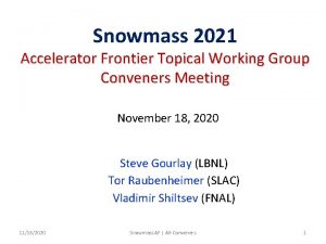 Snowmass 2021 Accelerator Frontier Topical Working Group Conveners