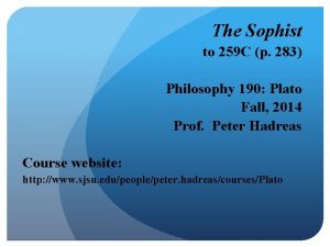 The Sophist to 259 C p 283 Philosophy