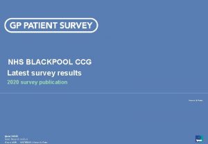 NHS BLACKPOOL CCG Latest survey results 2020 survey
