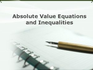 Absolute Value Equations and Inequalities Absolute Value of