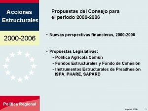 Acciones Estructurales 2000 2006 Propuestas del Consejo para