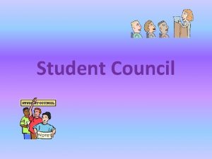 Student Council What is a Student Council A