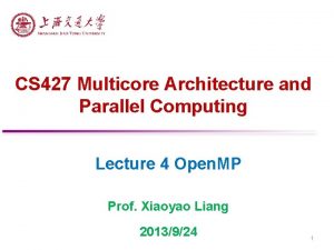 CS 427 Multicore Architecture and Parallel Computing Lecture