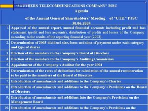 SOUTHERN TELECOMMUNICATIONS COMPANY PJSC Agenda of the Annual