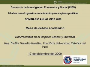 Consorcio de Investigacin Econmica y Social CIES 20