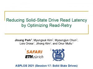 Reducing SolidState Drive Read Latency by Optimizing ReadRetry