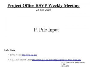 Project Office RSVP Weekly Meeting 23 Feb 2005