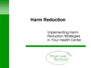 Harm Reduction Implementing Harm Reduction Strategies in Your
