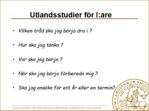 Utlandsstudier fr I are Vilken trd ska jag