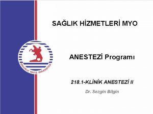 SALIK HZMETLER MYO ANESTEZ Program 218 1 KLNK