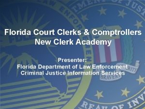 Florida Court Clerks Comptrollers New Clerk Academy Presenter