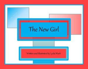 The New Girl Written and illustrated by Lydia