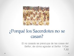 Porqu los Sacerdotes no se casan El no