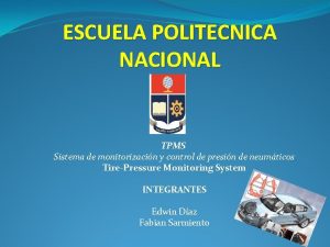 ESCUELA POLITECNICA NACIONAL TPMS Sistema de monitorizacin y