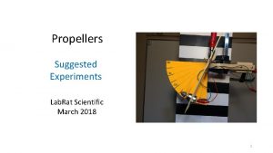 Propellers Suggested Experiments Lab Rat Scientific March 2018