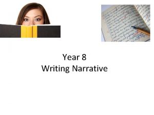 Year 8 Writing Narrative Narrative Unit Objectives 1
