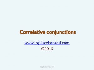 Correlative conjunctions www ingilizcebankasi com 2016 ingilizcebankasi com