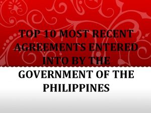 TOP 10 MOST RECENT AGREEMENTS ENTERED INTO BY