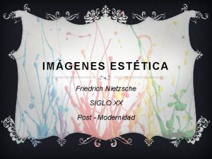 IMGENES ESTTICA Friedrich Nietzsche SIGLO XX Post Modernidad