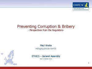 Preventing Corruption Bribery Perspectives from the Regulators Paul