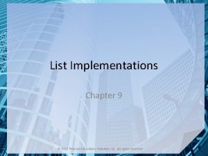 List Implementations Chapter 9 2017 Pearson Education Hoboken